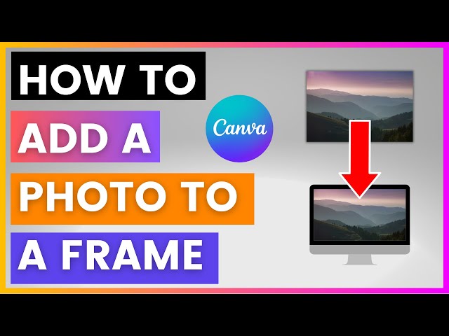 Video thumbnail for How To Add A Photo To A Frame In Canva [in 2025]