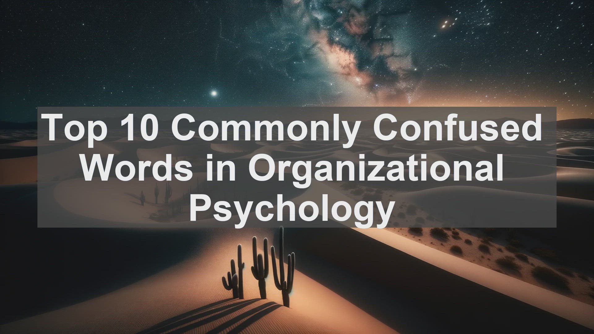 'Video thumbnail for Top 10 Commonly Confused Words in Organizational Psychology'