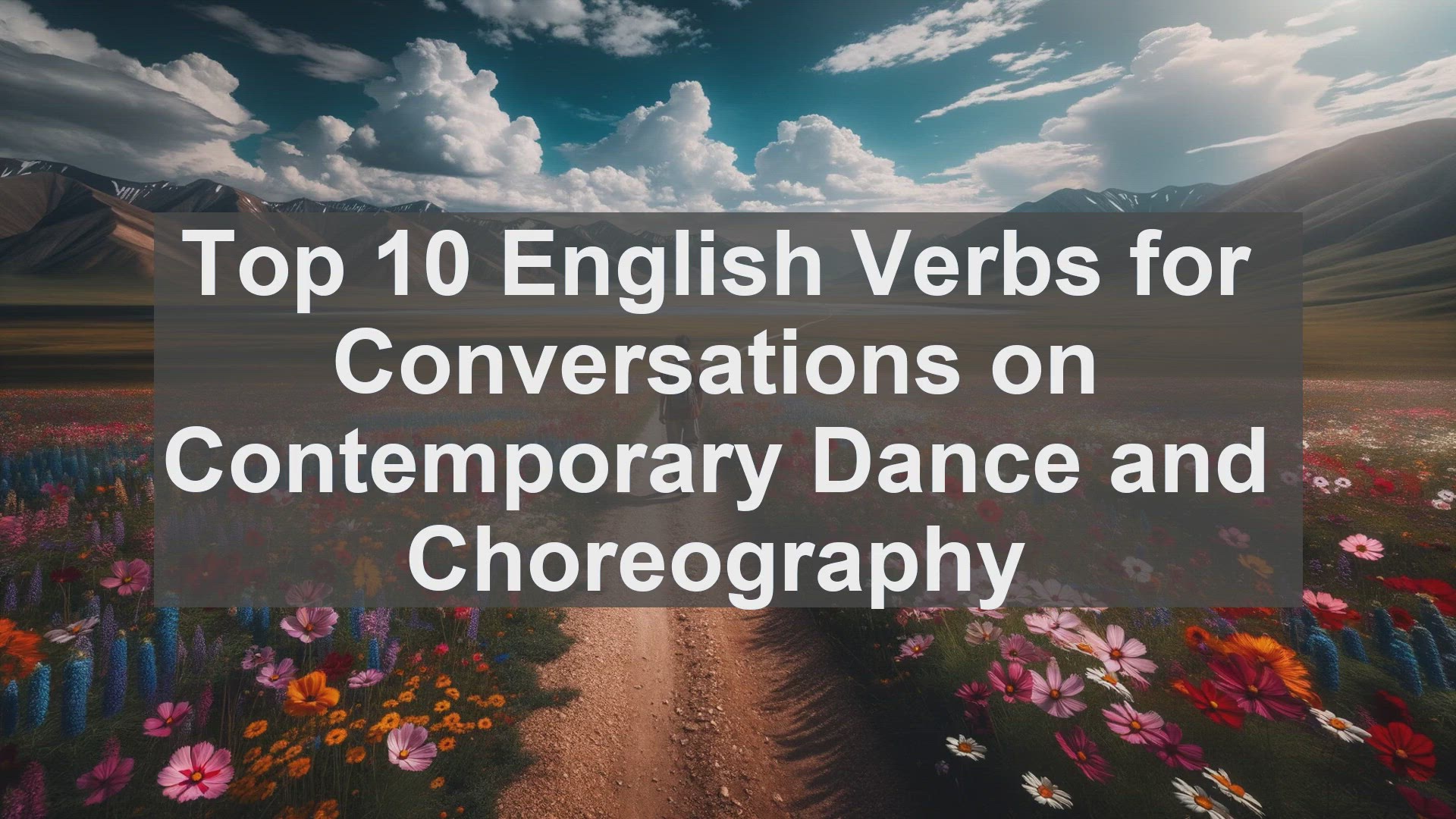'Video thumbnail for Top 10 English Verbs for Conversations on Contemporary Dance and Choreography'