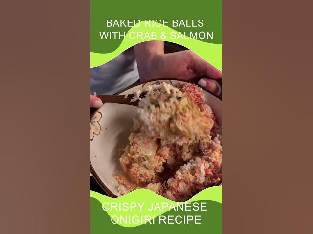 Video thumbnail for Crispy Baked Rice Balls with Crab & Salmon