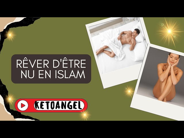 'Video thumbnail for Rêver d'être nu islam'