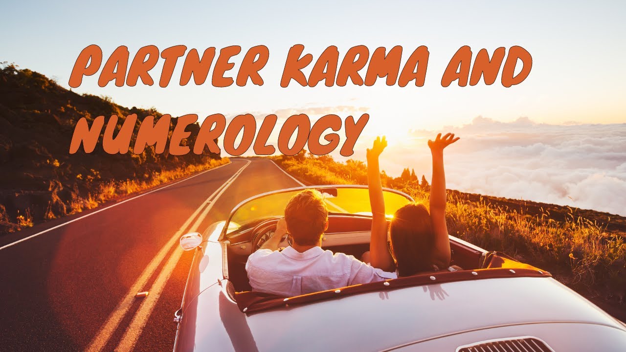 'Video thumbnail for Partner Karma and numerology'