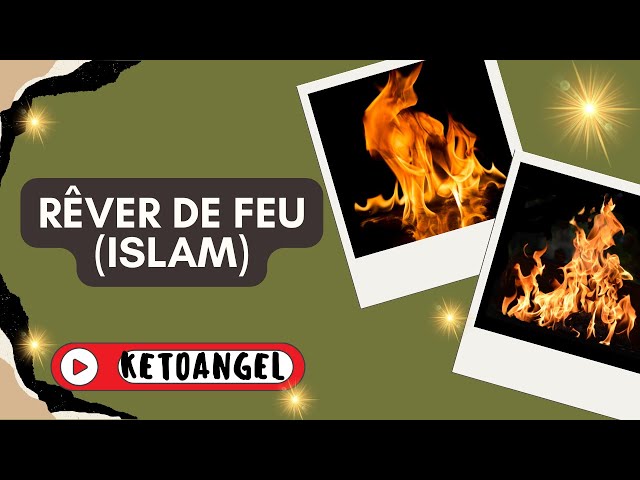 'Video thumbnail for Rêver de feu : signification et interprétation en islam'