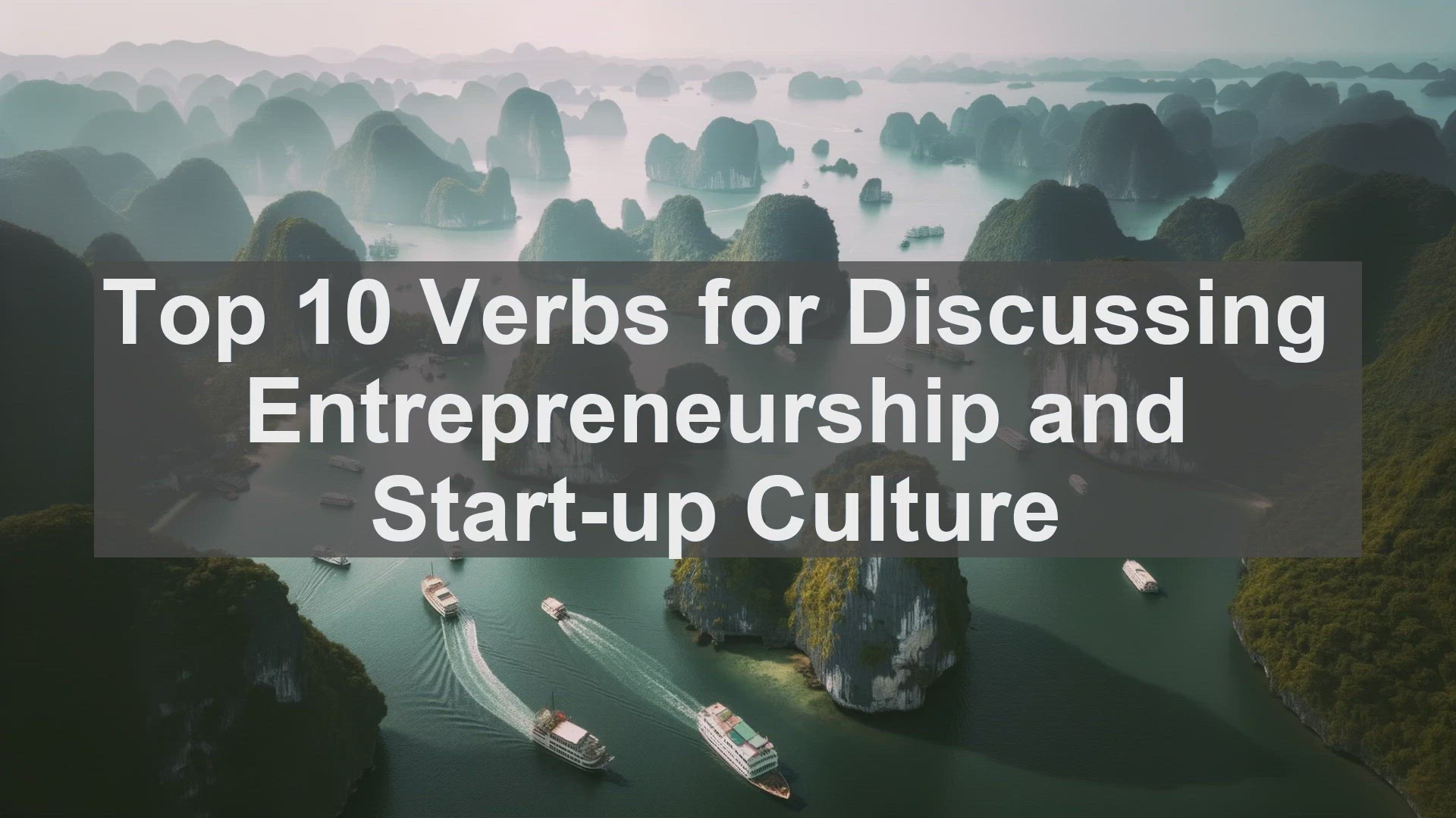 'Video thumbnail for Top 10 Verbs for Discussing Entrepreneurship and Startup Culture'