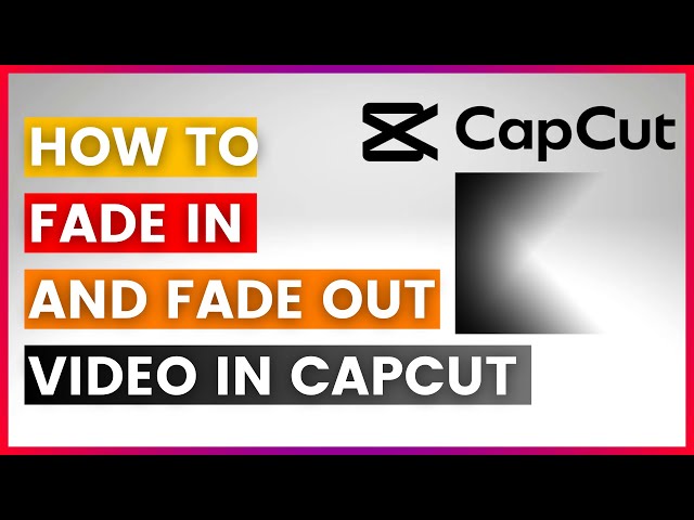 Video thumbnail for How To Fade In and Fade Out Video In CapCut (In 2025)