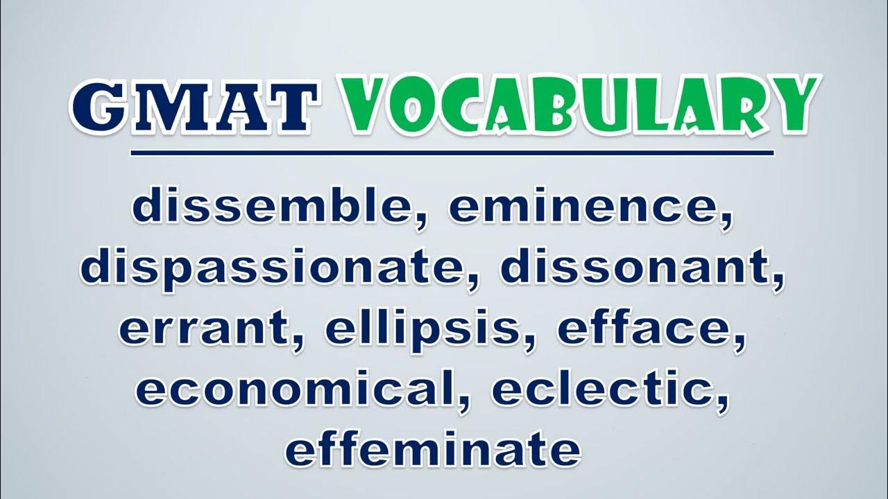 'Video thumbnail for GMAT Vocabulary: Dissemble, Eminence, Dispassionate, Dissonant, Errant, Ellipsis, Efface'