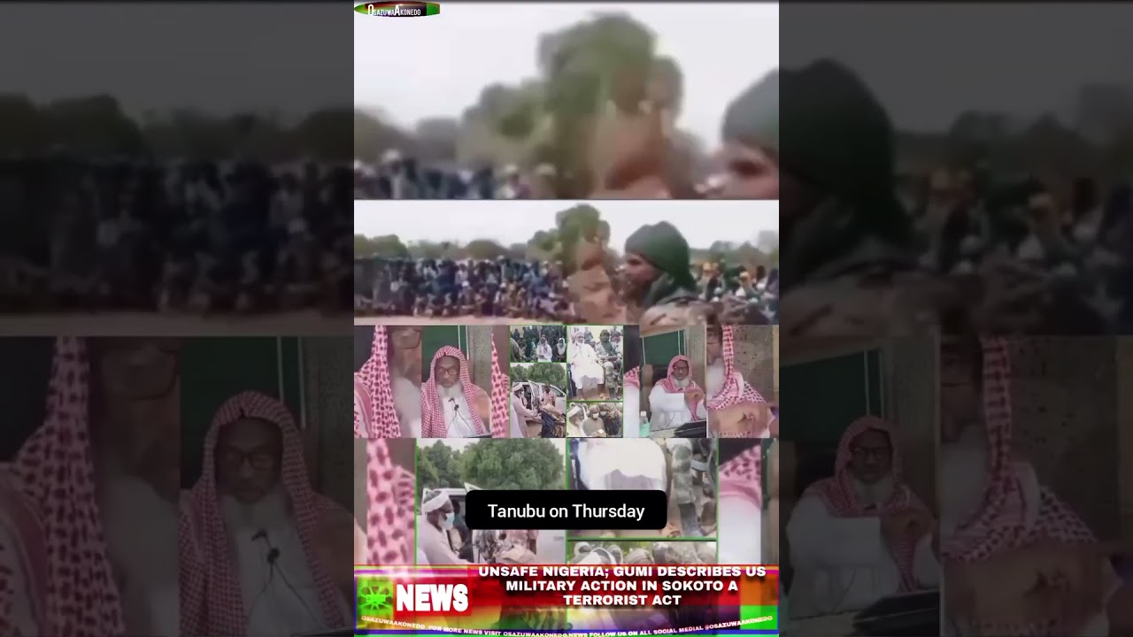 Video thumbnail for Unsafe Nigeria; Gumi Describes US Military Action In Sokoto A Terrorist Act