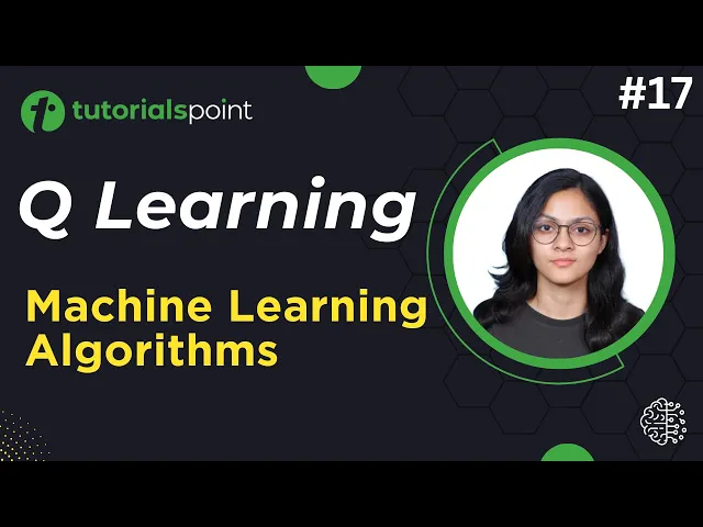 'Video thumbnail for Q Learning Algorithm in Machine Learning | Machine Learning Tutorial | TutorialsPoint'