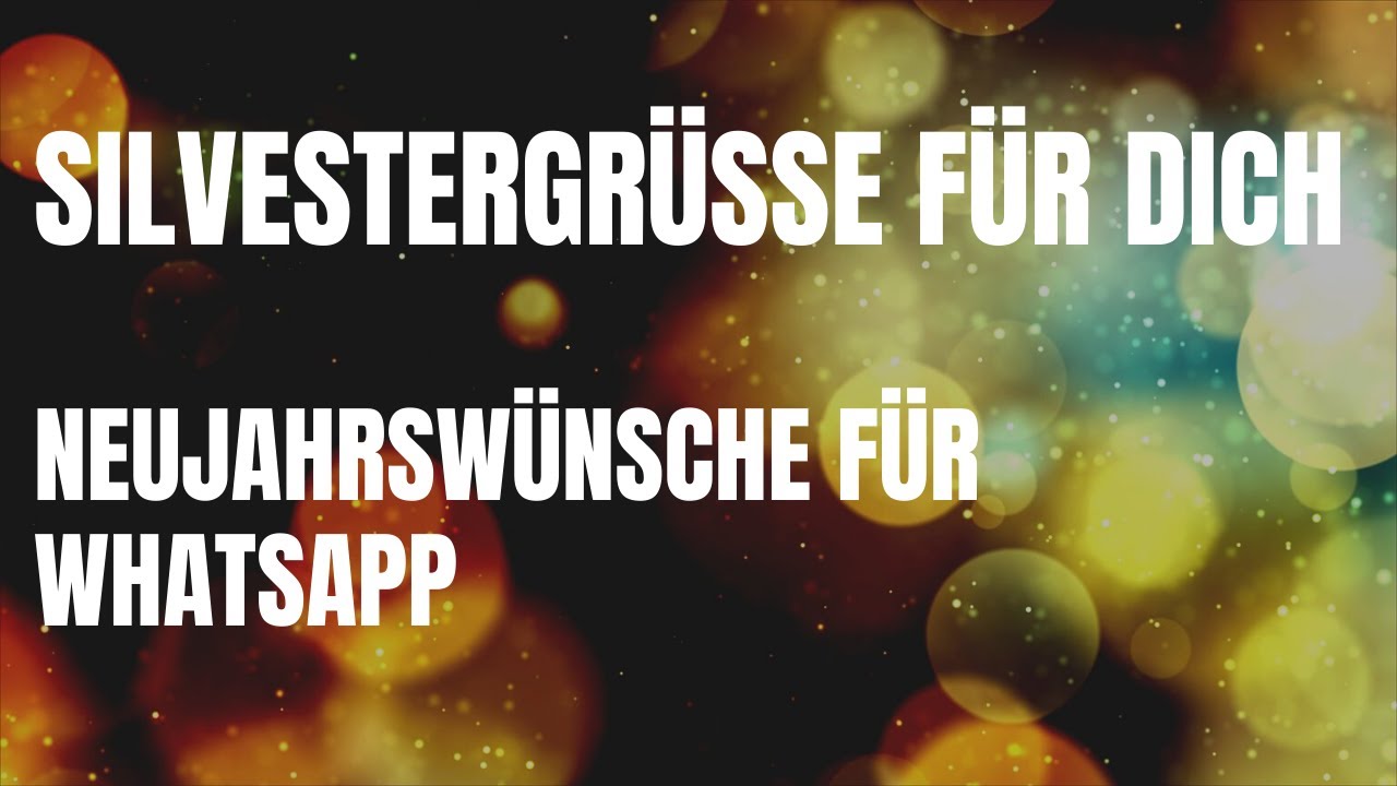 Video thumbnail for Silvestergrüße für Dich - Ich wünsche dir ein Frohes Neues Jahr 2024 | Neujahrswünsche für Whatsapp