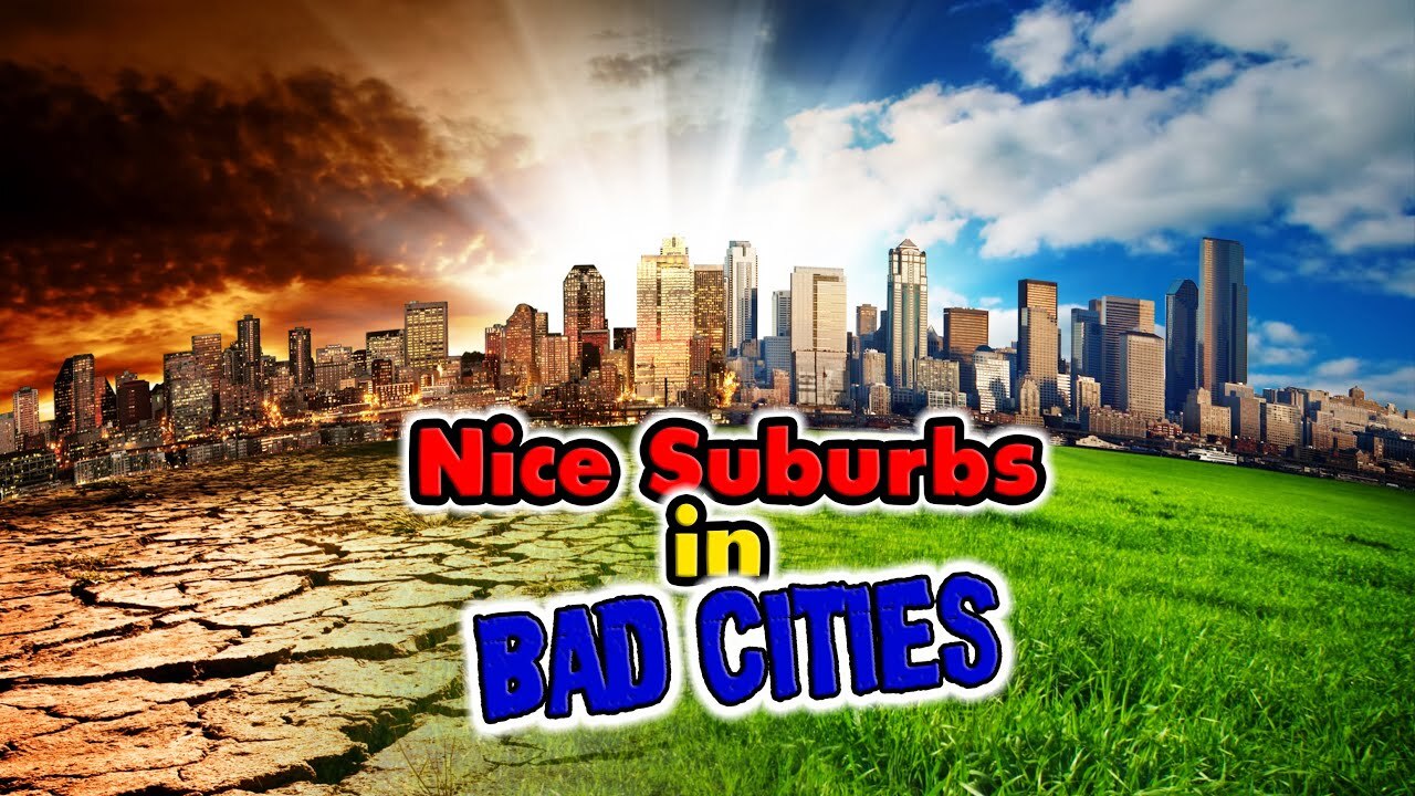 Video thumbnail for 10 Best Suburbs in BAD Cities.
