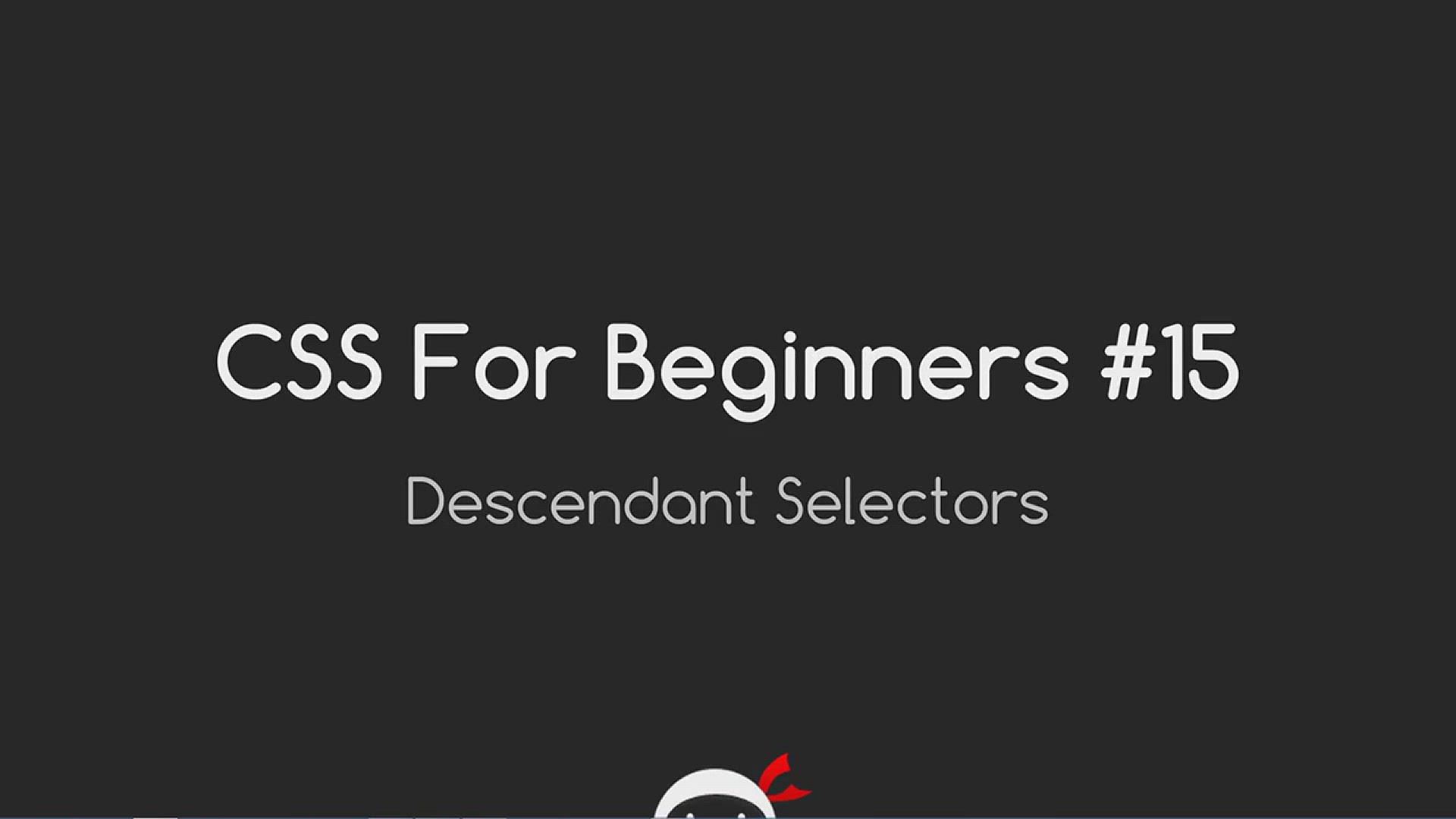'Video thumbnail for CSS Tutorial For Beginners 15 - Descendant Selectors'