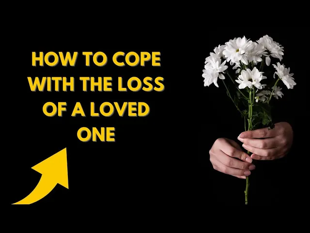 Video thumbnail for How to Cope With The Loss of a Loved One