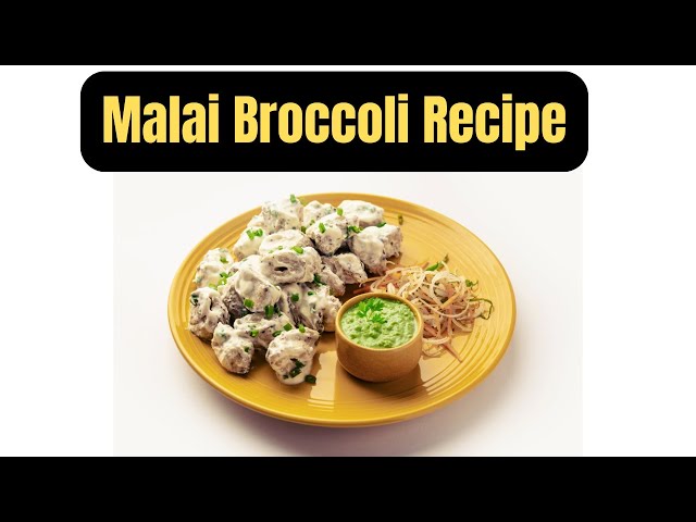 'Video thumbnail for Malai Broccoli Recipe: A Creamy, Flavorful Twist on a Classic Veggie'