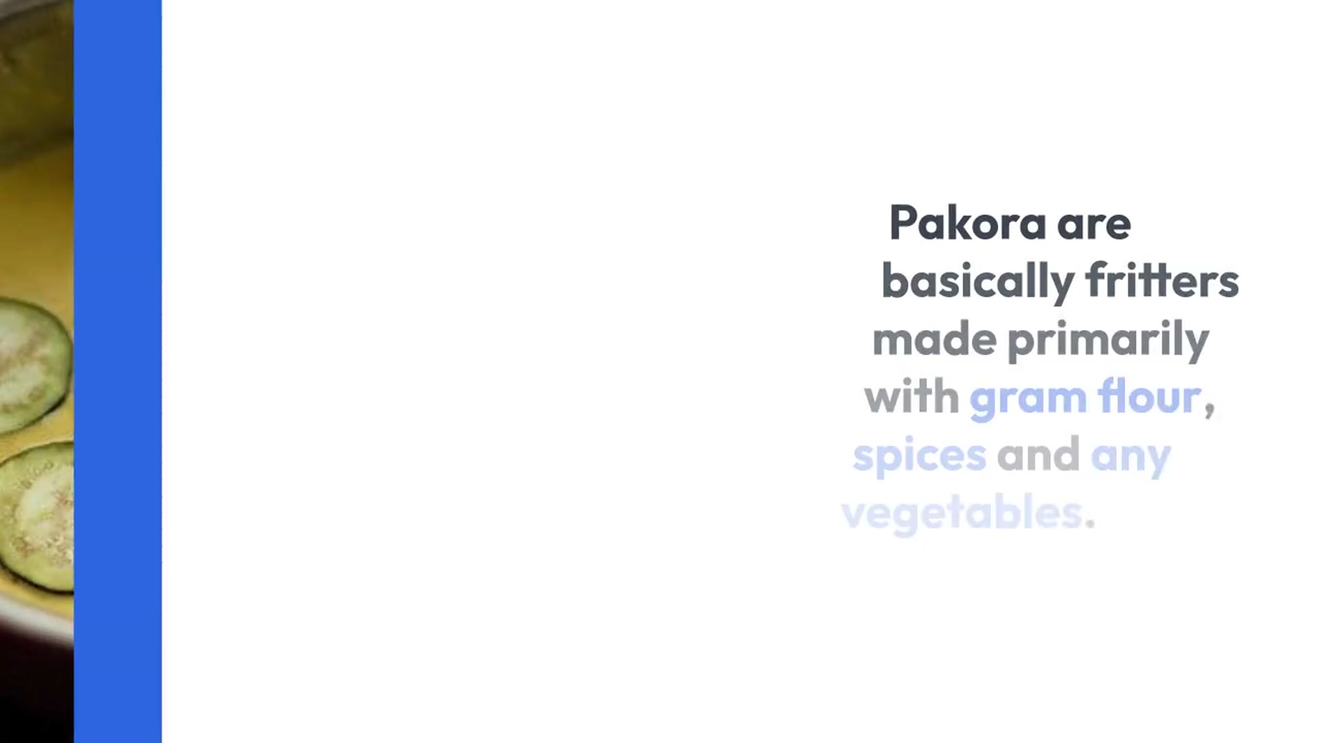 Video thumbnail for Brinjal Pakora Eggplant Fritters