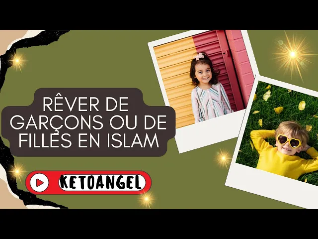 'Video thumbnail for Rêver de petits garçons ou de petites filles en Islam'
