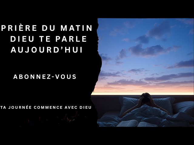 Video thumbnail for DÉMARRE TA JOURNÉE AVEC JÉSUS – Une prière qui change tout, remets ta journée entre ses mains.