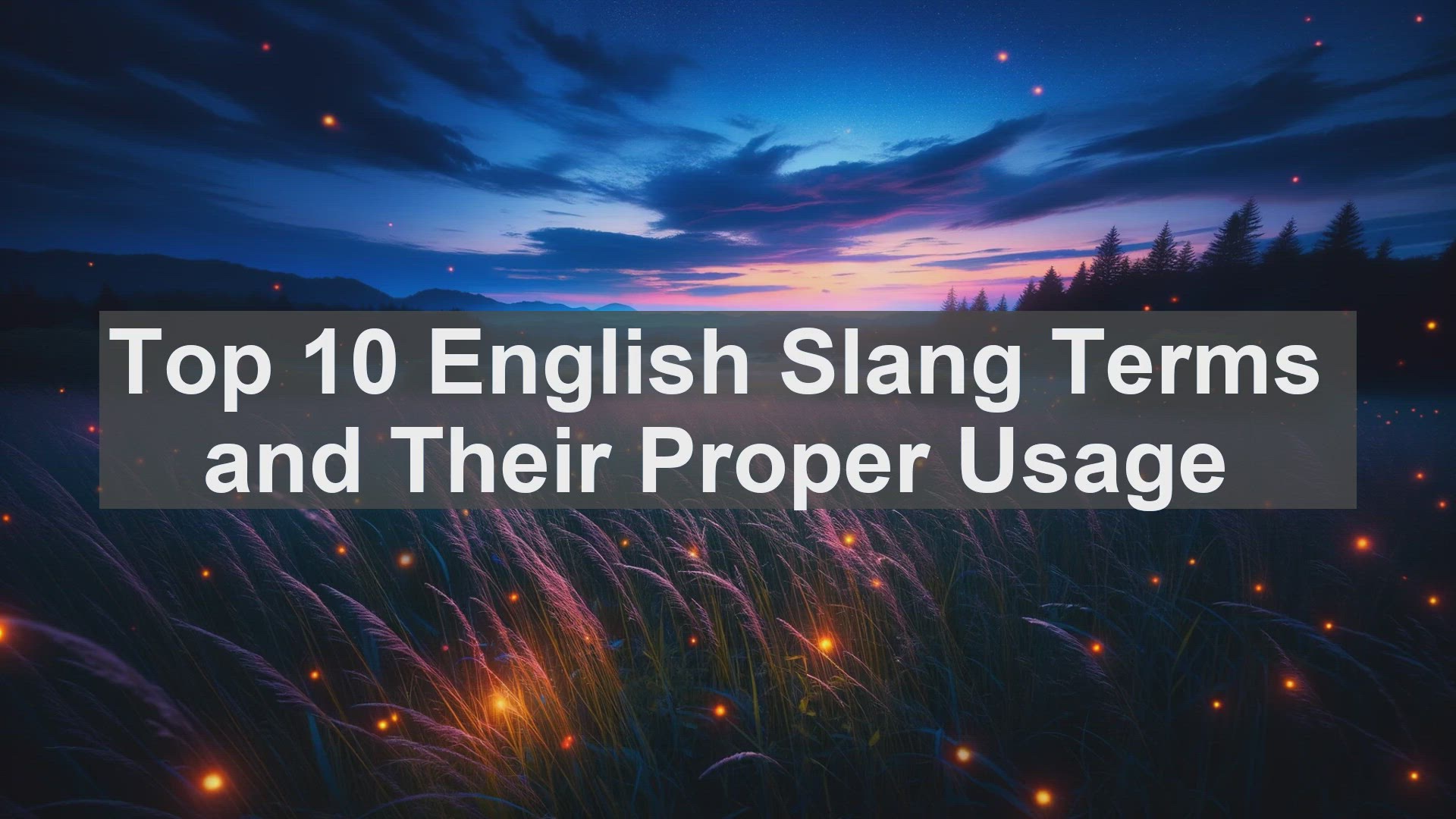 'Video thumbnail for Top 10 English Slang Terms and Their Proper Usage'