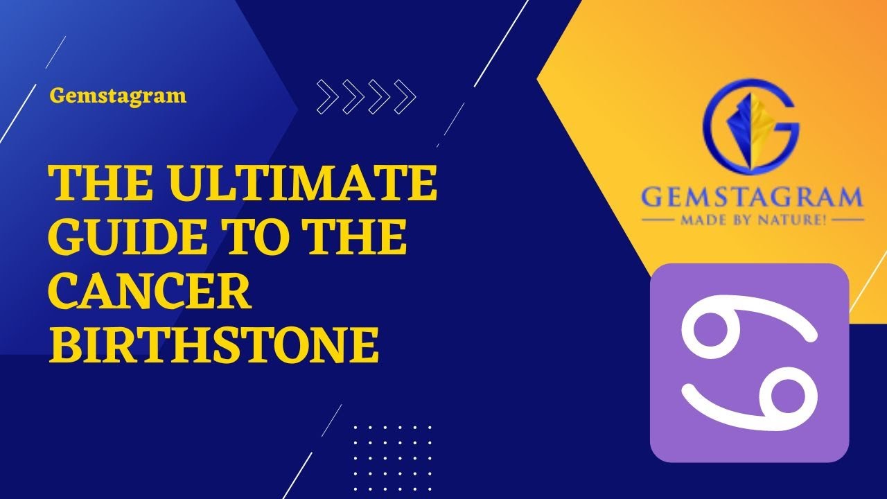 Video thumbnail for The Ultimate Guide To The Cancer Birthstone