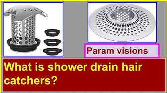 'Video thumbnail for What is the shower drain hair catchers?/What is hair strainers?'