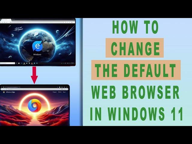 Video thumbnail for How to change the default Web Browser in Windows 11