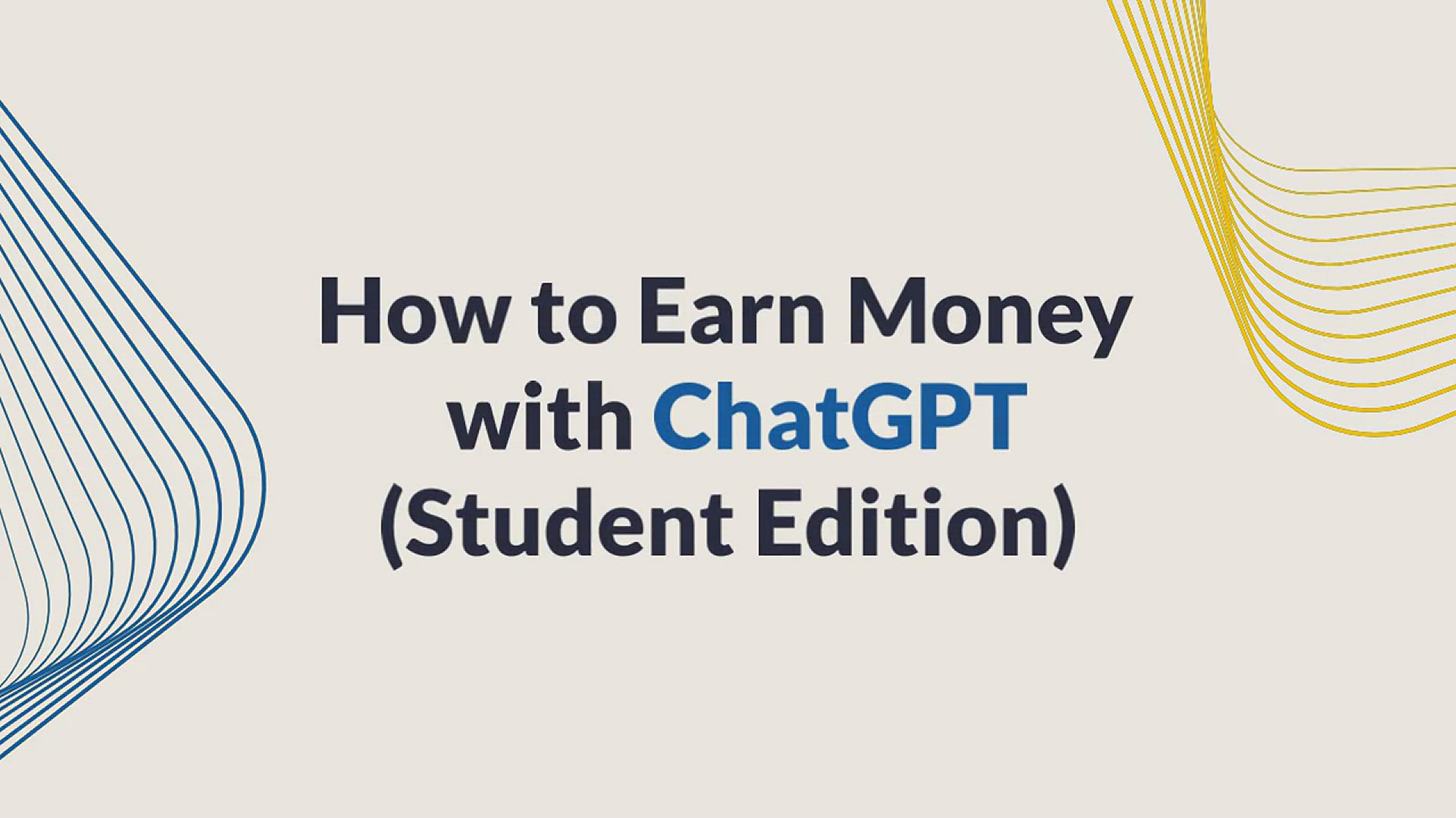 'Video thumbnail for How to Earn Money with ChatGPT (Student Edition)'