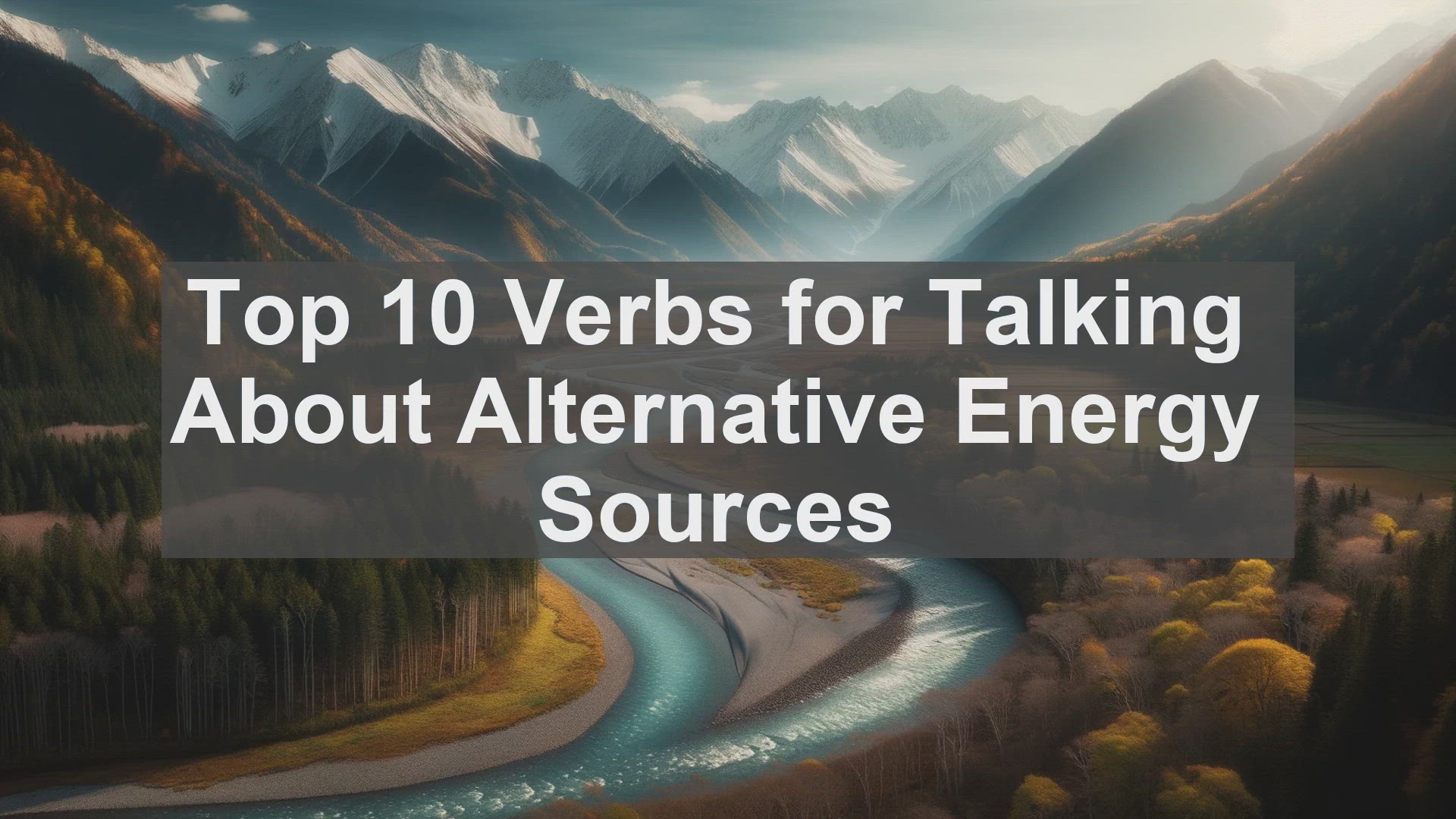 'Video thumbnail for Top 10 Verbs for Talking About Alternative Energy Sources'
