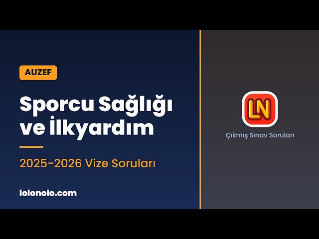 Video thumbnail for Sporcu Sağlığı ve İlk Yardım 2025-2026 Vize Soruları