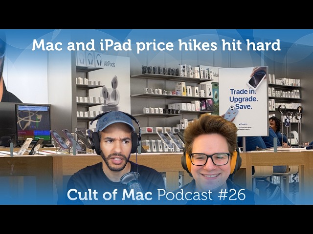 Video thumbnail for Mac and iPad price hikes hit hard (Cult of Mac Podcast #26)