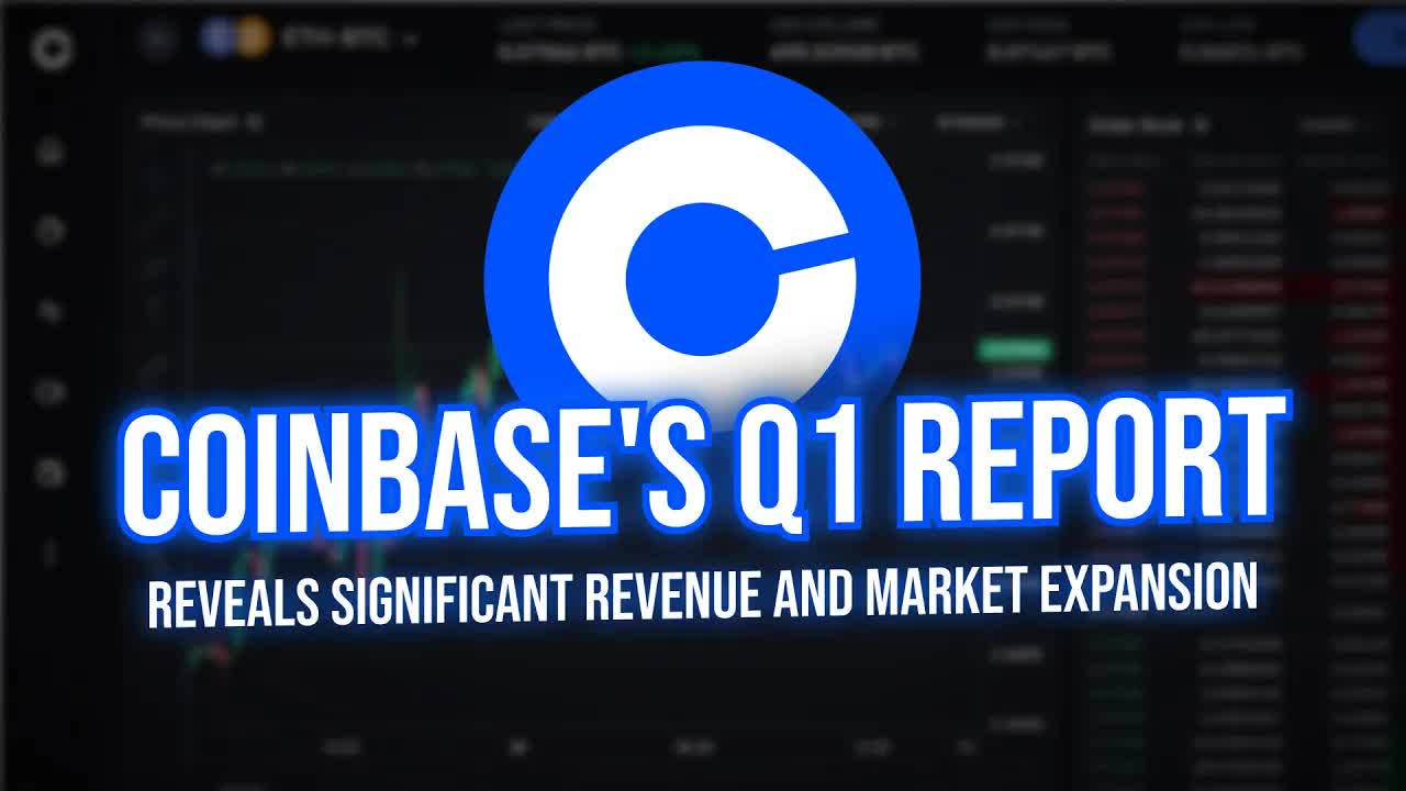Video thumbnail for Coinbase's Q1 Report Reveals Significant Revenue and Market Expansion