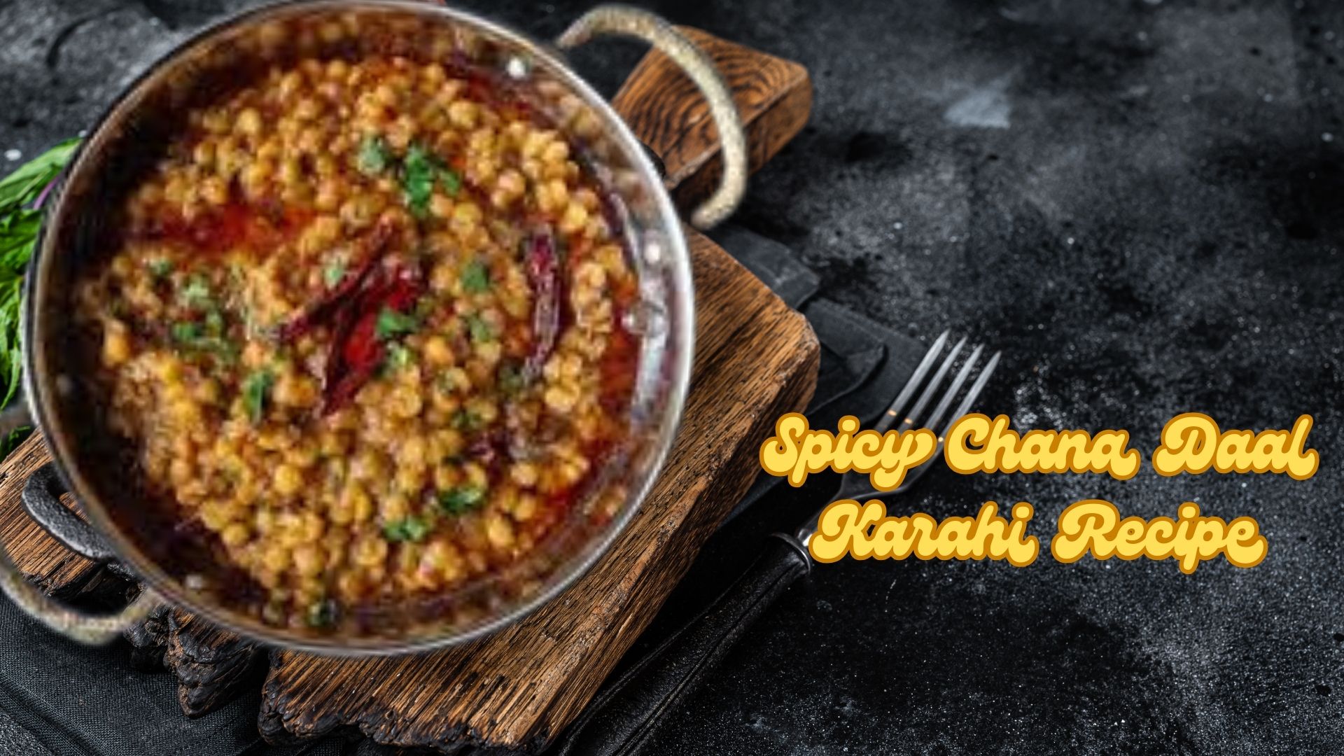 'Video thumbnail for Spicy Chana Daal Karhai Recipe'