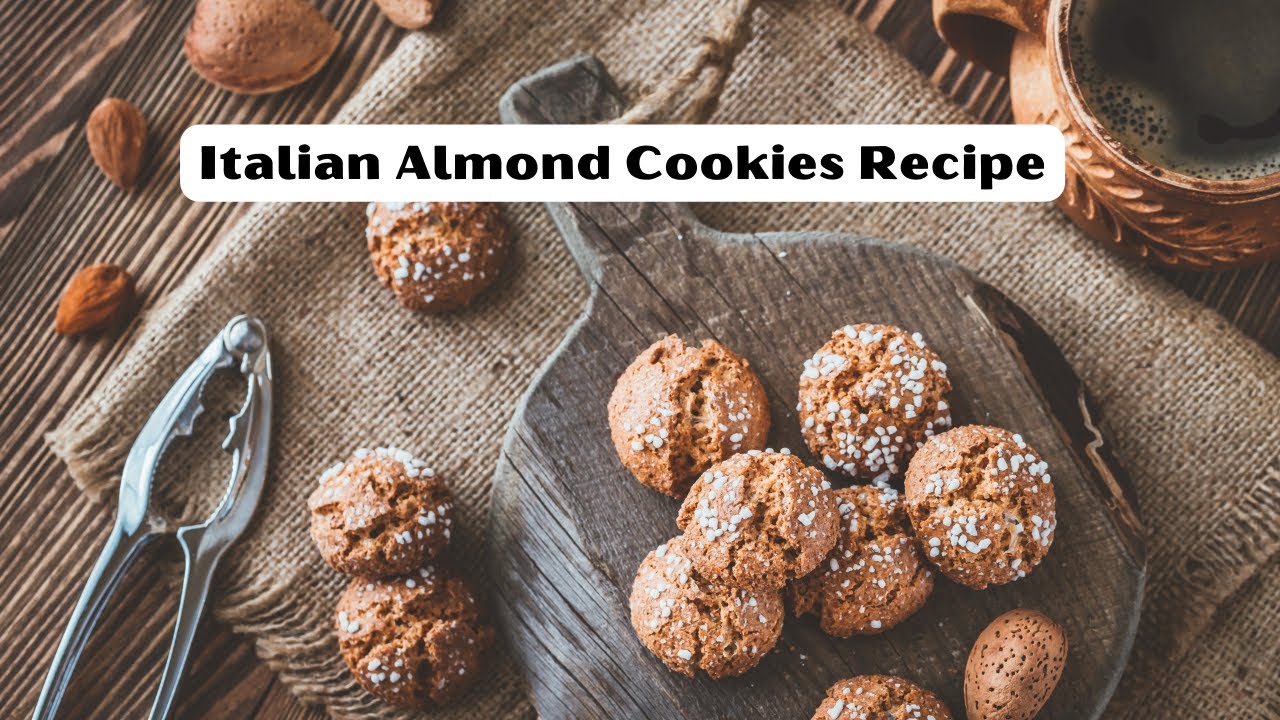 'Video thumbnail for Authentic Italian Almond Cookies Recipe: video blog'