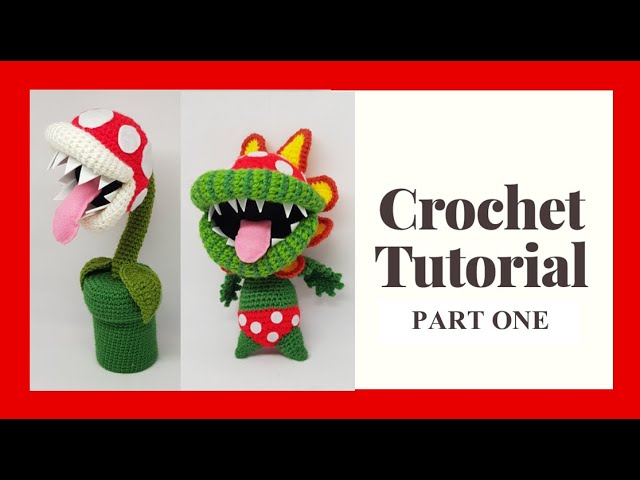 Video thumbnail for Piranha Plant & Petey Piranha Crochet Tutorial Part 1 | Super Mario Amigurumi