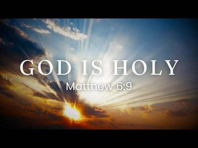 Video thumbnail for God is Holy