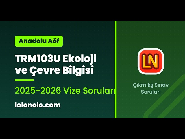 Video thumbnail for TRM103U Ekoloji ve Çevre Bilgisi 2025-2026 Vize Soruları