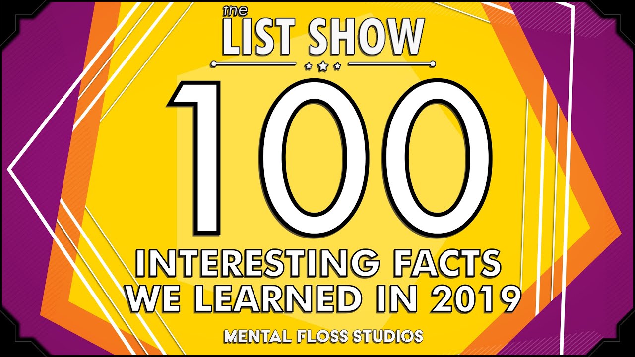 Video thumbnail for 100 Interesting Facts We Learned in 2019 | Mental Floss