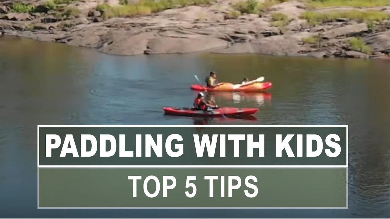 Video thumbnail for Paddling with Kids | Top 5 Tips for Paddling with Children