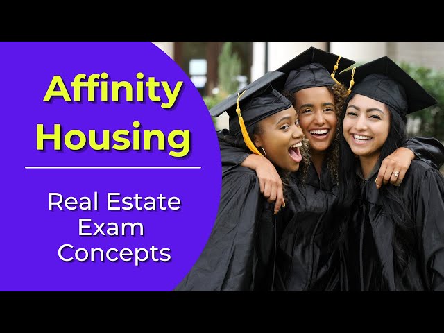 Video thumbnail for Affinity Housing: What is it? Real estate license exam questions.