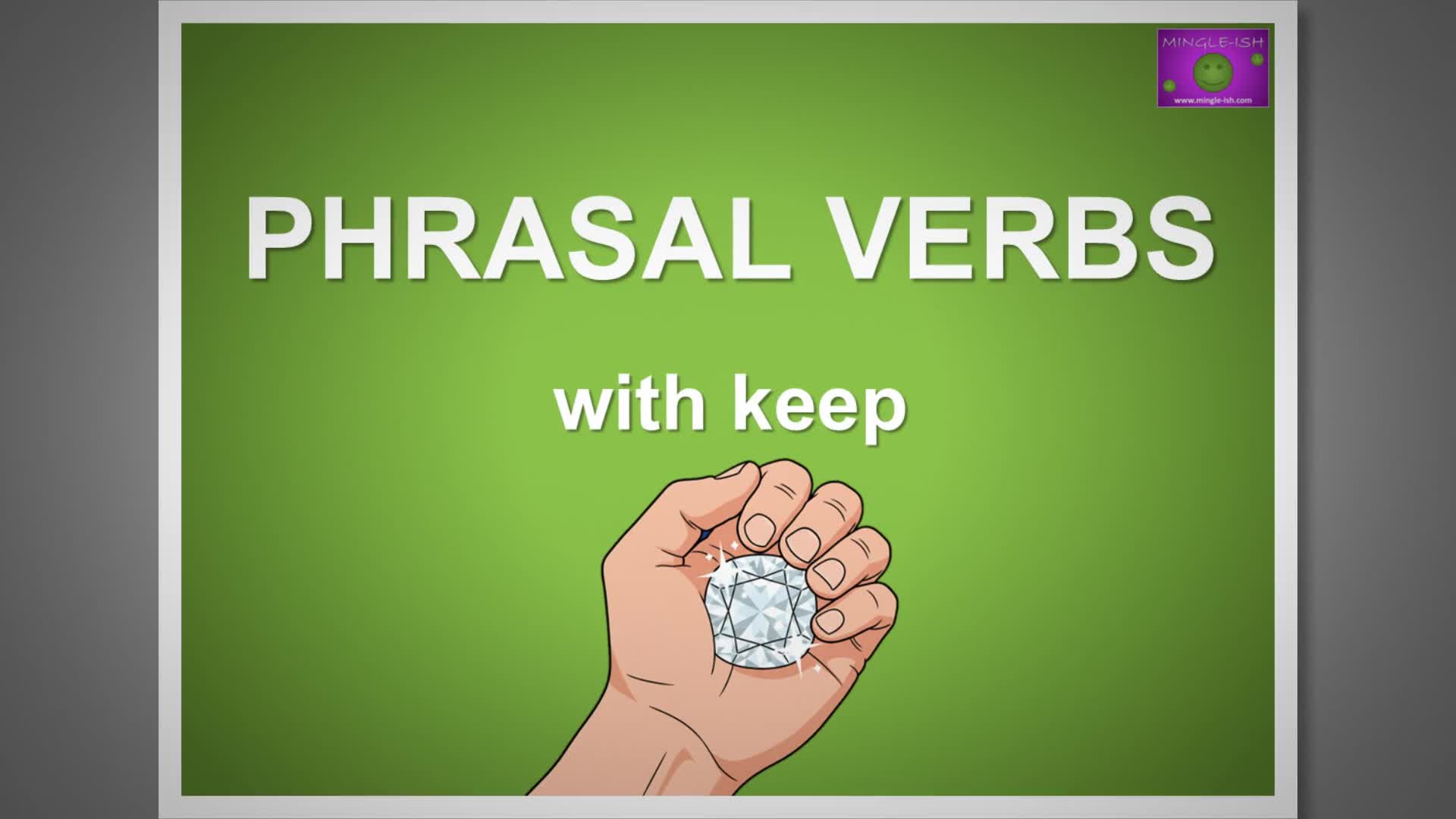 Video thumbnail for 5 Phrasal Verbs with 'Keep' #2