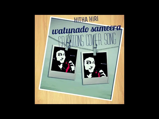 Video thumbnail for Hitha Hiri Watunado Cover Song 2020 [ Srilankan Most Famous Song (Sameera Creations) ]