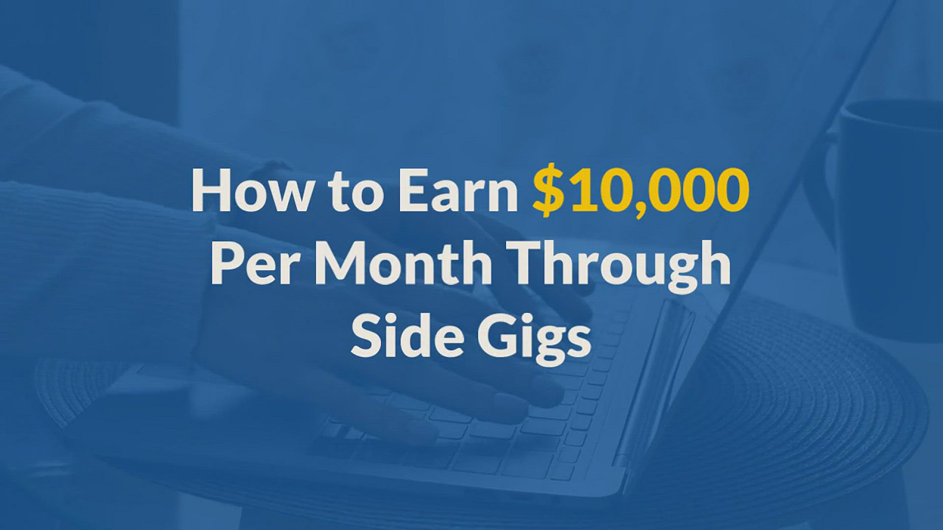 'Video thumbnail for How to Earn $10000 Per Month Through Side Gigs'