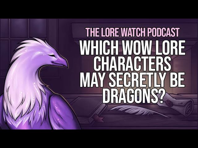Video thumbnail for Which WoW lore characters may secretly be dragons?