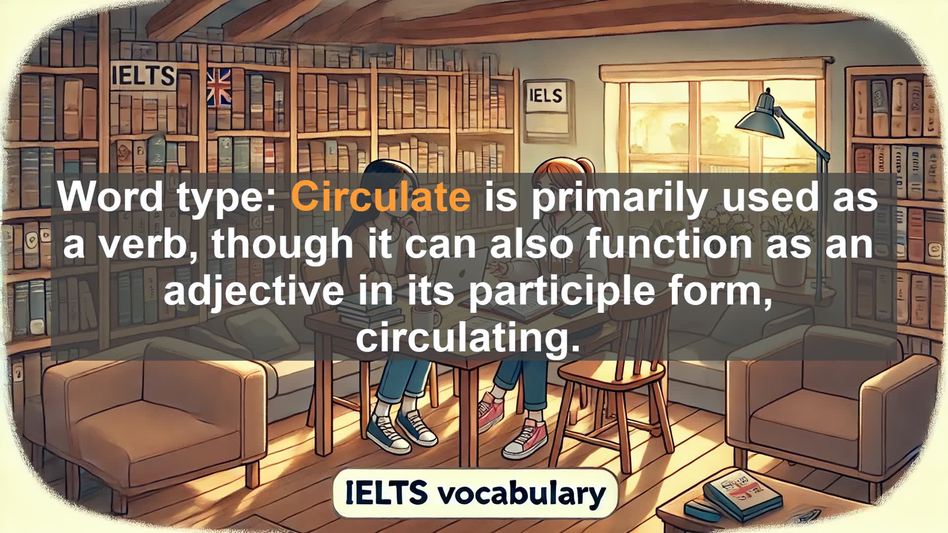 'Video thumbnail for 5000 Must Know IELTS 8.0 Vocabulary - Understanding 'Circulate': From Biology to Society'