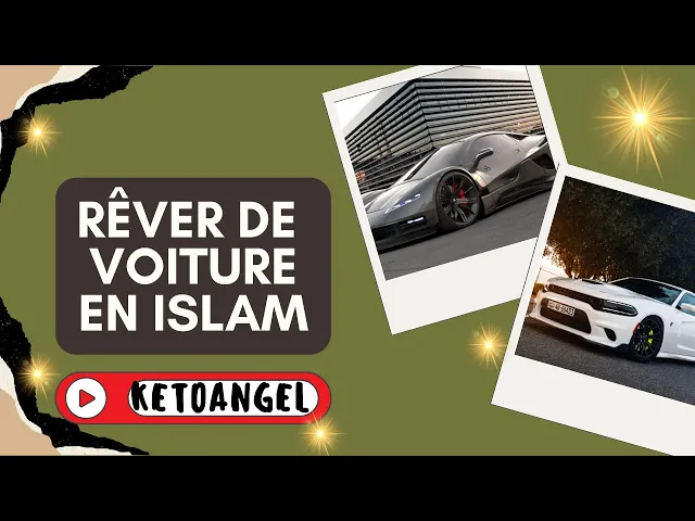 'Video thumbnail for Rêver de voiture signification interprétation en islam'
