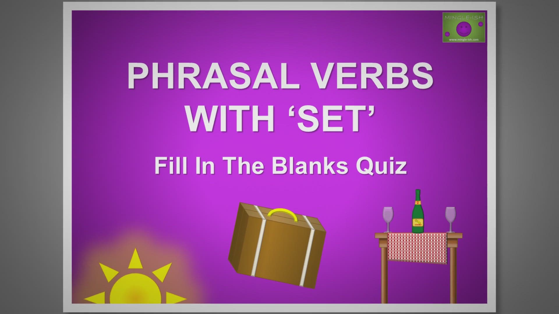 'Video thumbnail for Phrasal Verbs with 'Set': Fill in the Blanks Quiz #2'