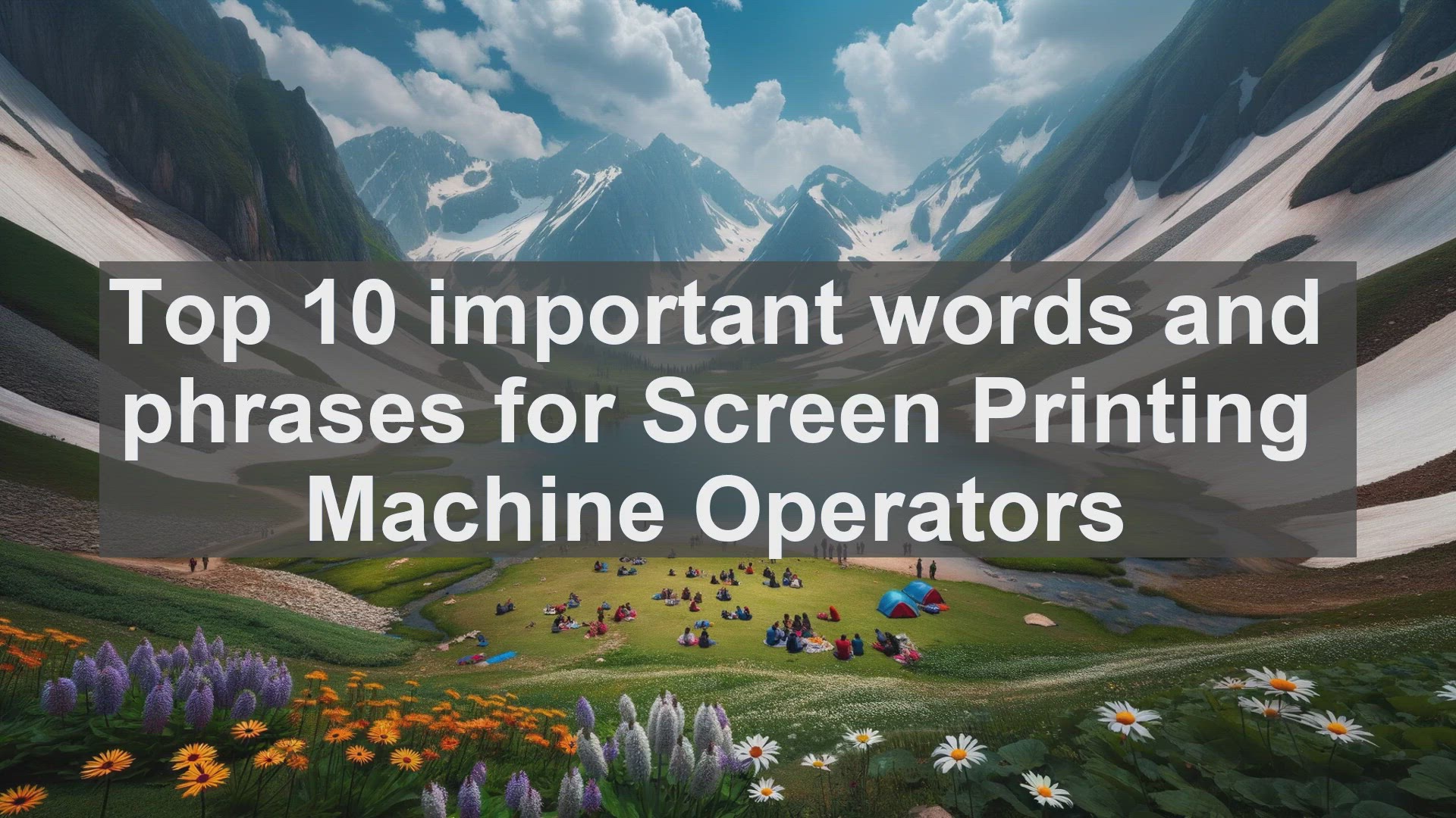 'Video thumbnail for Top 10 important words and phrases for Screen Printing Machine Operators'