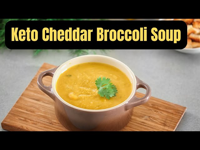 'Video thumbnail for Keto Cheddar Broccoli Soup: The Creamy Comfort You Can Indulge In Guilt Free'