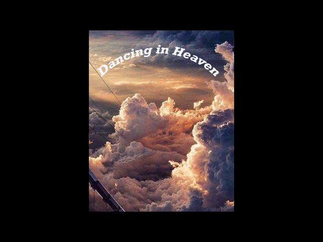 Video thumbnail for Dancing in Heaven
