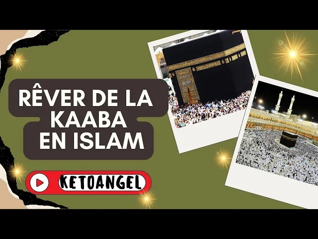 'Video thumbnail for Rêver de la kaaba signification interprétation en islam'