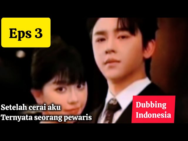 Video thumbnail for DRAMA CHINA SUB INDO | SETELAH CERAI AKU TERNYATA SEORANG PEWARIS EPS 3 | AKU TIDAK BERPURA PURA