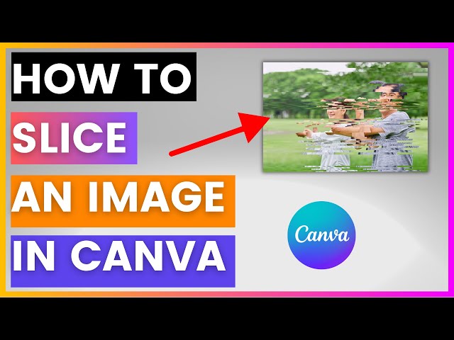 Video thumbnail for How To Slice An Image In Canva [in 2025]